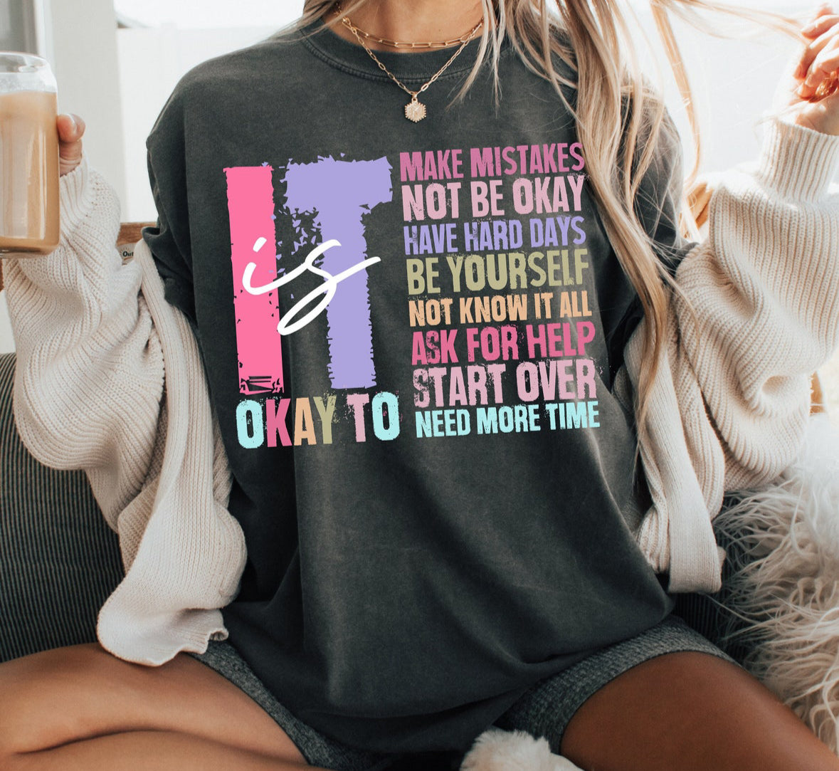 It’s okay to shirt sweatshirt