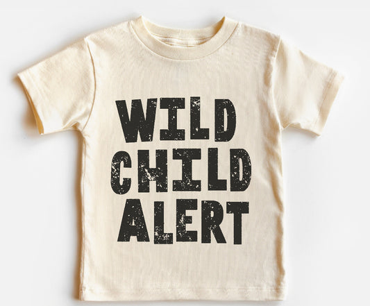 Wild child alert shirt ^