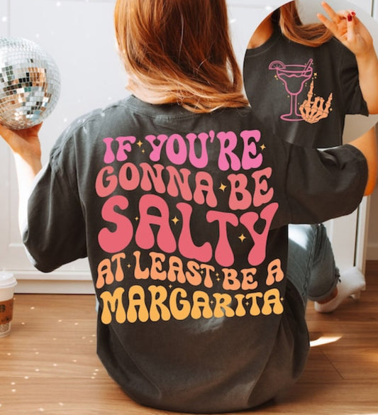 If your going to be salty  Cinco de mayo shirt