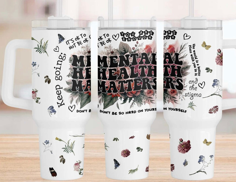 Mental health matters  40oz tumbler