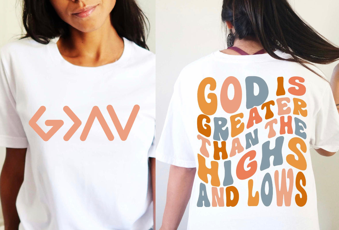 God is greater than the highs and lows