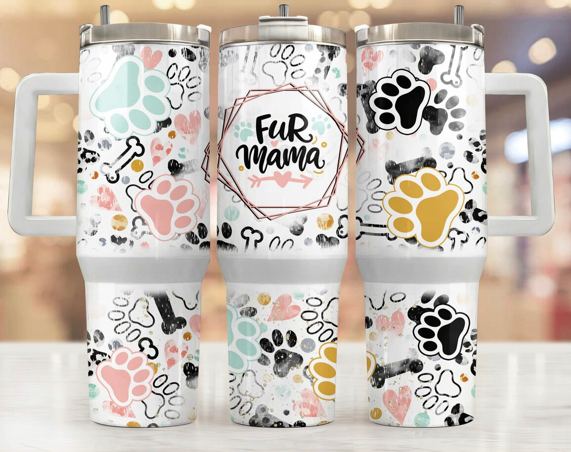 Fur mama  40oz tumbler