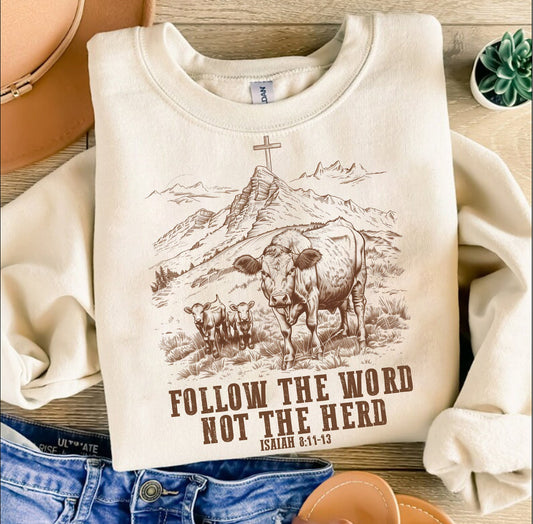 Follow the word not the herd shirt sweatshirt