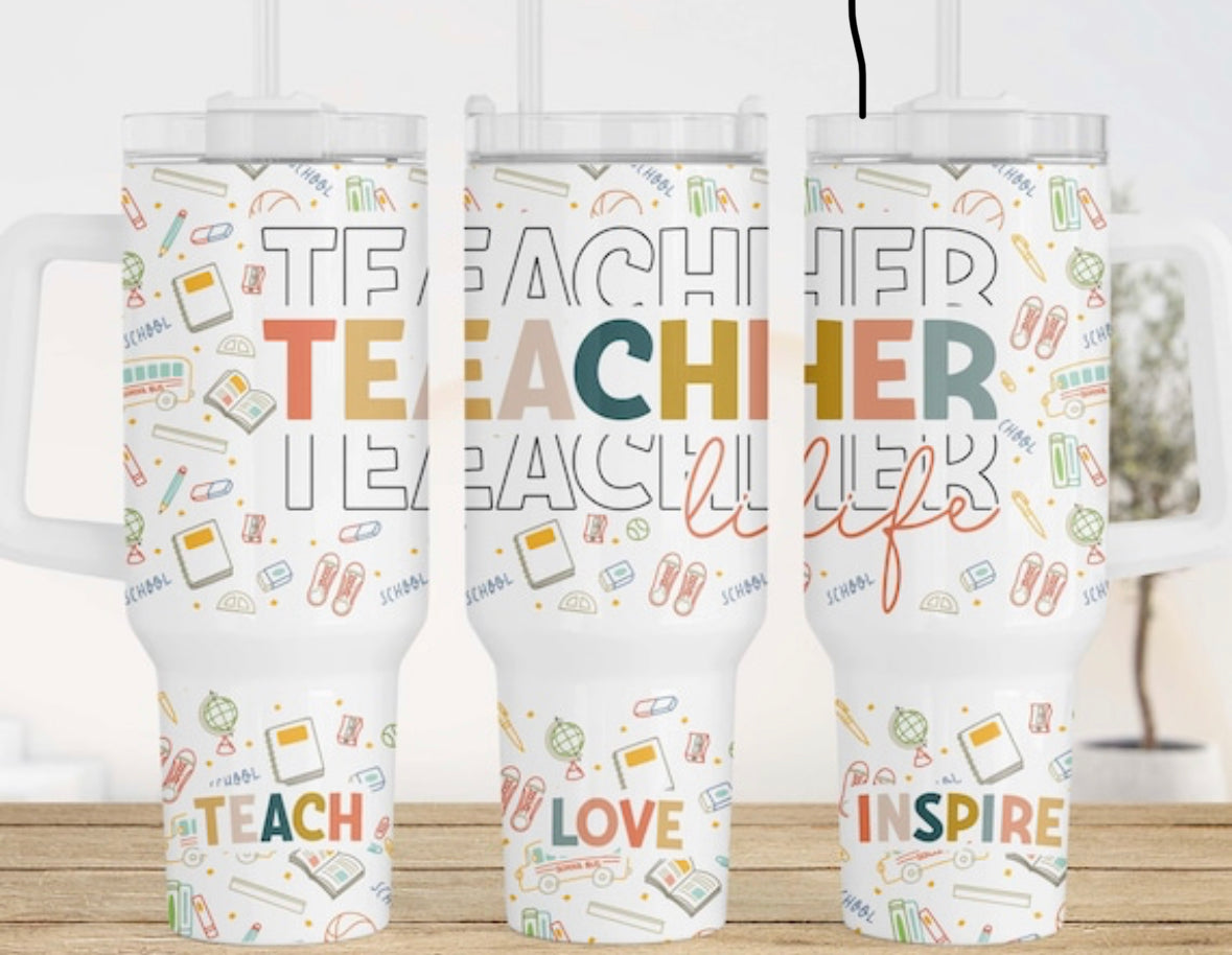 Teacher life 40oz tumbler