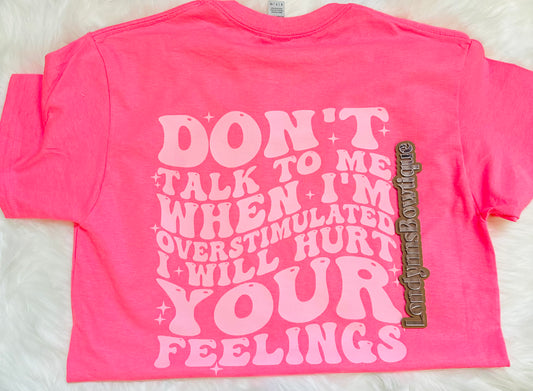 Don’t talk to me when … shirt