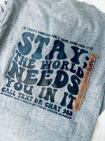 Stay the world needs you mental health  shirt
