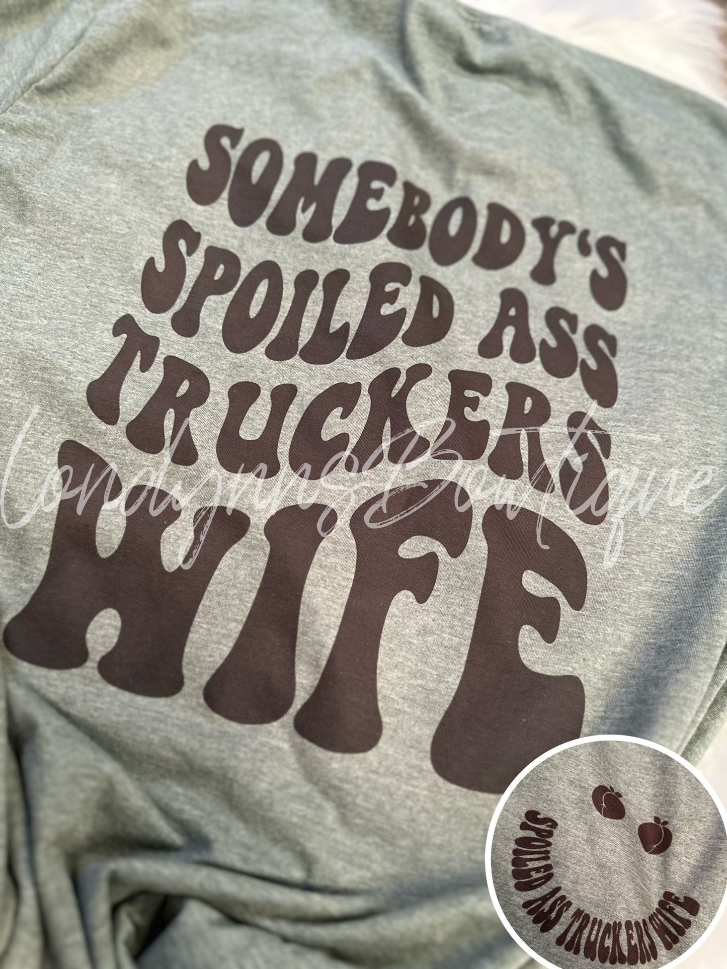 Spoiled trucker wife  shirt