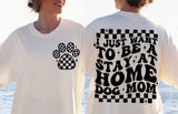 Stay at home dog mom shirt