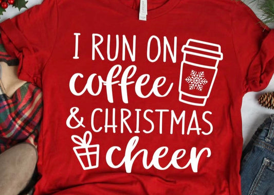 I Run On Coffee & Christmas Cheer Shirt