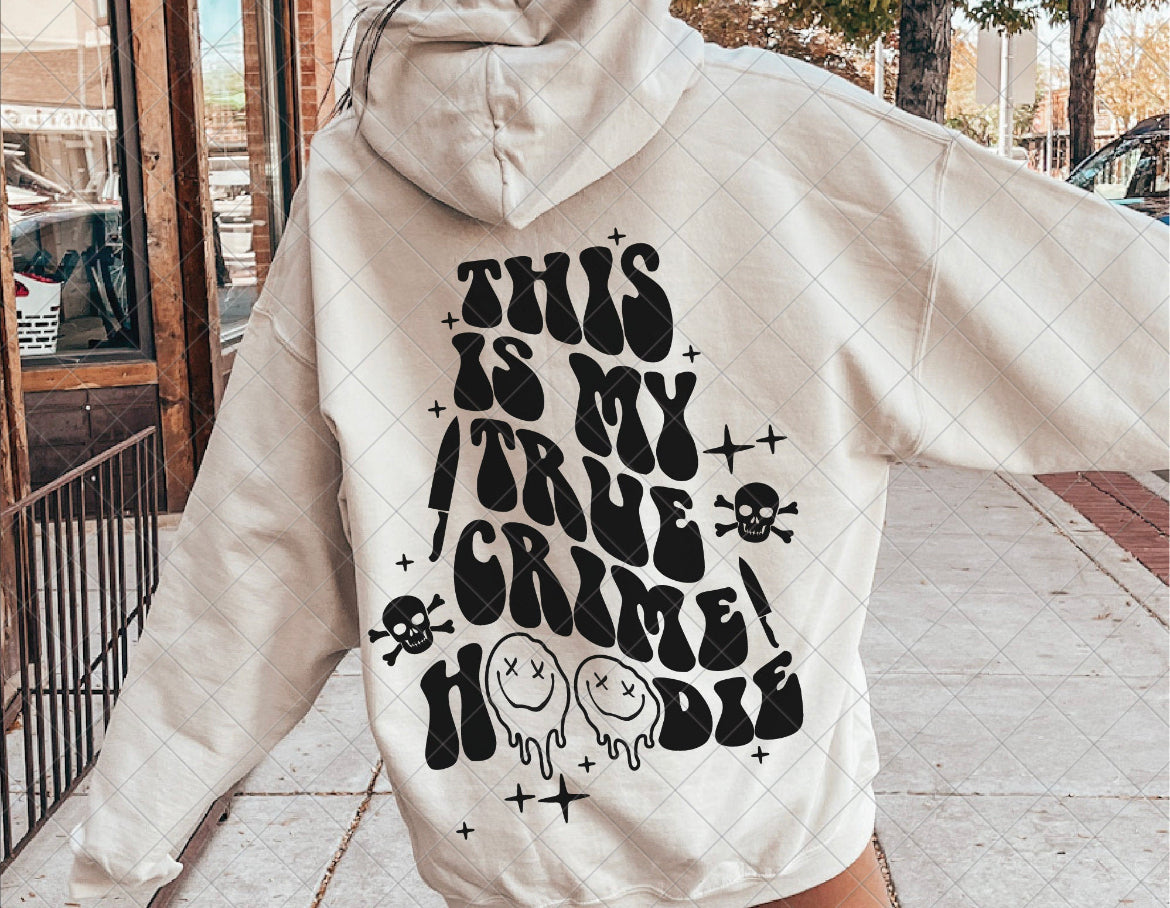 This is my true crime hoodie