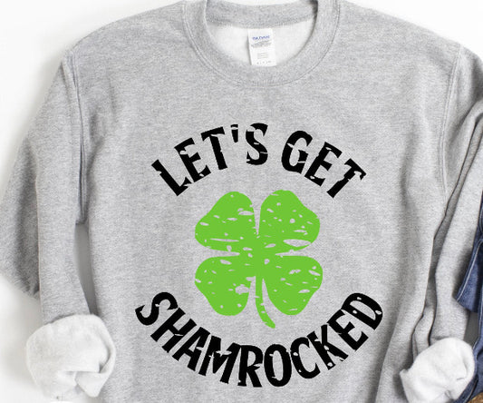 Let’s get shamrocked shirt sweatshirt