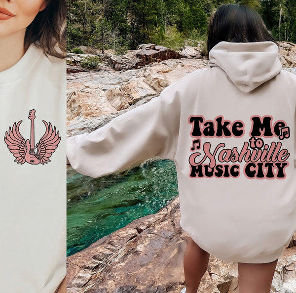 take me to Nashville hoodie