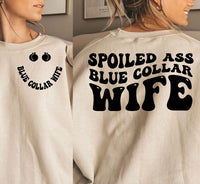 spoiled A** blue collar wife  shirt