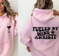 Fueled by wine and anxiety hoodie