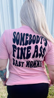 Somebody’s fine A** baby mama  short sleeve sublimation shirt adult