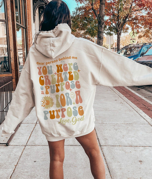 You were created with a purpose hoodie