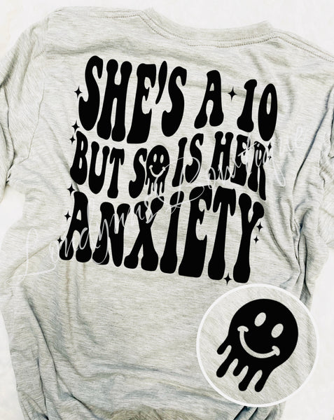 She’s a 10 but anxiety  mental health  shirt