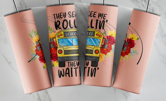 They see me rolling bus driver tumbler