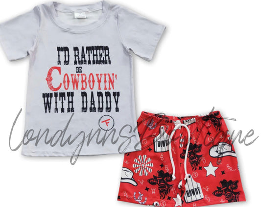 I’d rather be cowboyin with daddy shorts shirt