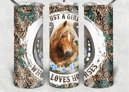 Just a girl who loves horses tumbler