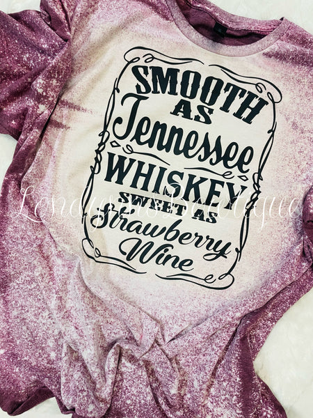 Smooth as Tennessee whiskey bleached shirt