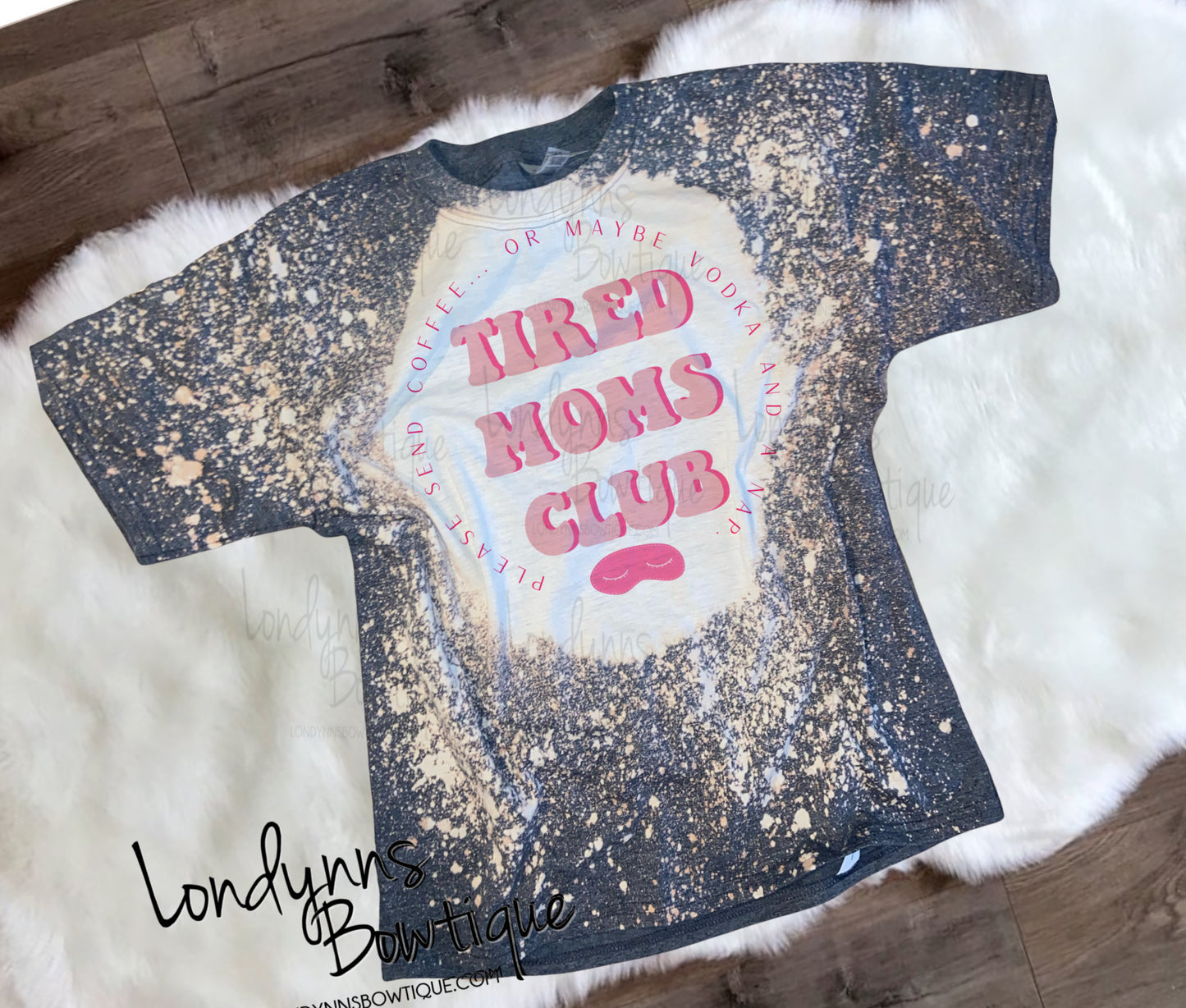 Tired moms club adult bleached shirt
