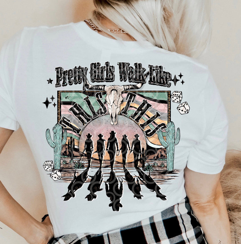 Pretty girls walk like  shirt