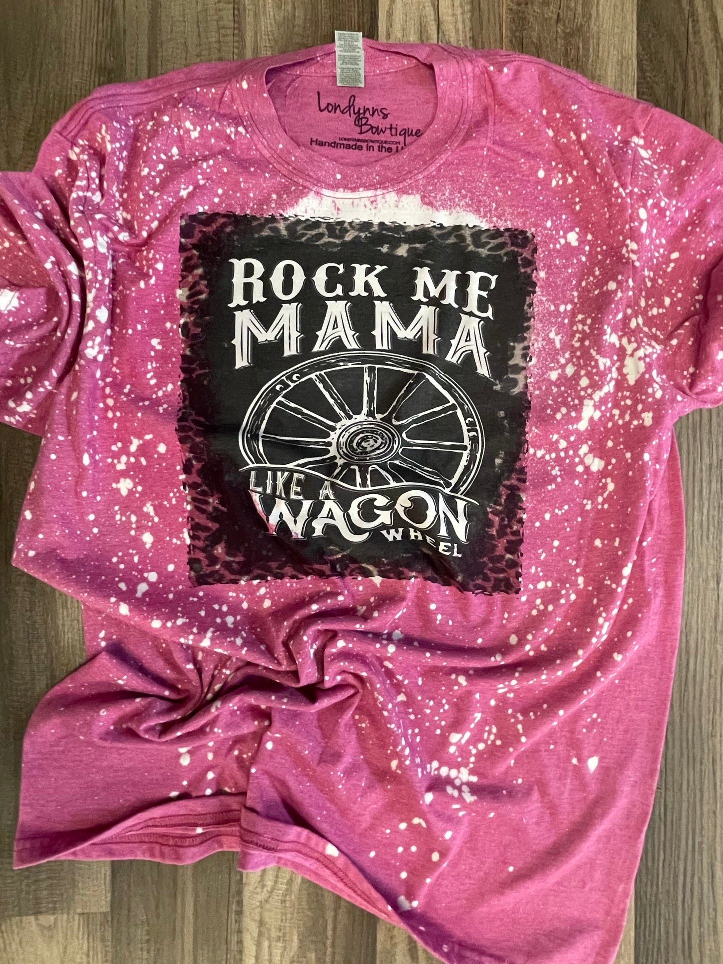 Rock me mama wagon bleached shirt